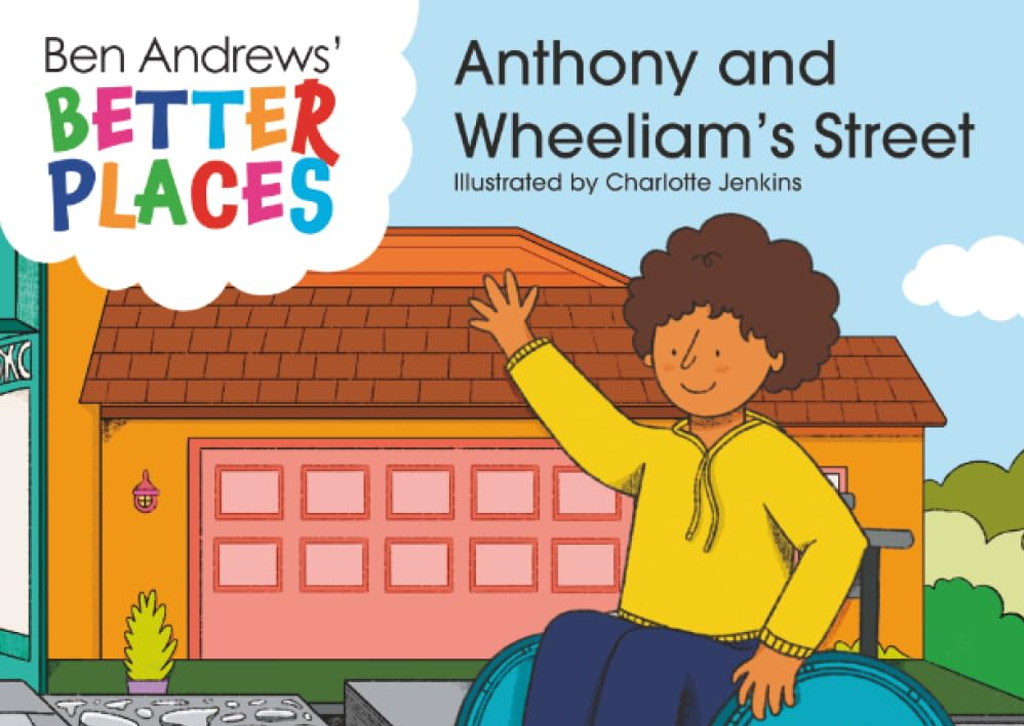 Better Places Anthony and Wheeliam’s Street